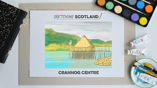 Sketching Scotland - Draw The Scottish Crannog Centre - Ep.3