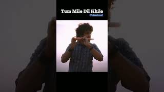 Tum Mile Dil Khile Flute Cover - Varun