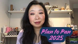 Plan to Pan 2025!