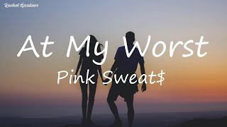 Download Lagu Pink Sweat At My Worst... MP3 Gratis