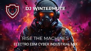 ELECTRO EBM CYBER INDUSTRIAL MIX - RISE THE MACHINES