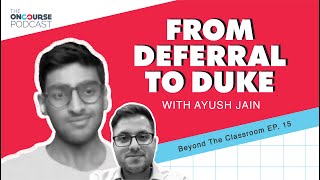 OnCourse Vantage Beyond the Classroom : From Deferral To Duke