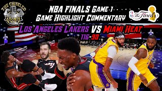 2020 NBA Finals Game 1 Highlight Commentary | Miami Heat vs Los Angeles Lakers | Chiseled Adonis