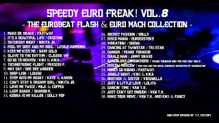 【SUPER EUROBEAT】SPEEDY EURO FREAK! VOL.8 - THE EUROBEAT FLASH \u0026 EURO MACH collection - 【ユーロビート】