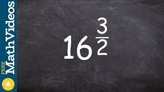 Learn how to simplify a number with a rational exponent ex 3, 16^(3/2)