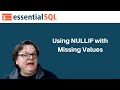 Using SQL NULLIF with Missing Values | Essential SQL