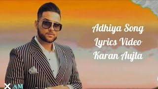 Adhiya ( Lyrics ) Karan Aujla - Latest Punjabi Song 2020 - New Punjabi Song 2020