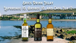 Erics Drink Laphroaig 10, Ardbeg 10, and Caol Ila 12