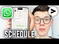 How To Schedule Messages On WhatsApp On iPhone - Full Guide