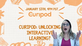 Curipod: Unlocking Interactive Learning?