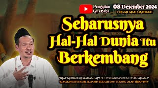 Seharusnya Hal-Hal Berkaitan Dunia itu Berkembang | Gus Baha Terbaru