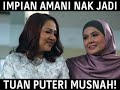 Impian Amani Nak Jadi Tuan Puteri Musnah! | Cinta Sekali Lagi