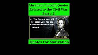 Abraham Lincoln Quotes Related to the Civil War part 3 #abrahamlincoln #short