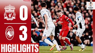Reds Suffer Quarter-Final First Leg Loss in Europa League | Highlights | Liverpool 0-3 Atalanta
