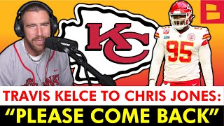Chiefs News Today: Travis Kelce Tells Chris Jones To "PLEASE COME BACK", Chiefs Practice Squad Notes