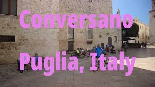 Conversano, Puglia Italy, by day and night in 4K