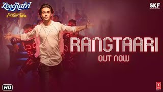 Rangtaari Video | Loveratri | Aayush Sharma | Warina Hussain | Yo Yo Honey Singh | Tanishk Bagchi