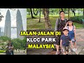 Jalan-Jalan di KLCC Park MALAYSIA