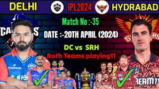 IPL2024 Match :-35|Delhi vs Hydrabad Details & Playing11 |DC Vs SRH IPL 2024|SRH Vs DC 2024 |