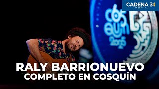 RALY BARRIONUEVO - Recital COMPLETO en COSQUÍN 2025 | Cadena 3 Argentina