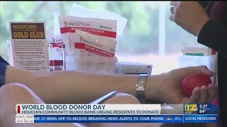 Houchin Blood Bank urging residents to donate Tuesday for World Blood Donor Day