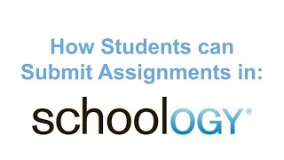 How Students Can Submit Assignments in Schoology