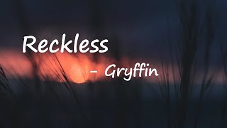 Gryffin & MØ - Reckless Lyrics