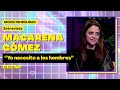 Entrevista a Macarena Gómez: 