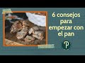 6 consejos (+ BONUS) para panaderos caseros o principiantes // PanPillón - Taller de Panadería