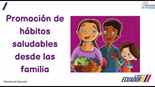 PROMOCIÓN DE HÁBITOS SALUDABLES DESDE LAS FAMILIAS - MIDEDUC