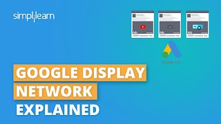 Google Display Network Explained | Google Ads Tutorial For Beginners | Google Ads 2020 | Simplilearn