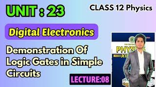 Logic Gates in SImple Circuits || Chapter 23 Digital Electronics | Class 12 Physics Sindh Board 2025