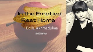 Russian Poet: Bella Akhmadulina “Blank as an Apple”