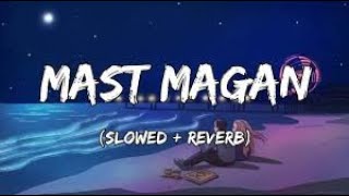 #Mastmagan #SlowedandReverb #TextaudioMast magan [Slowed+Reverb]- Arijit Singh | Textaudio Lyrics