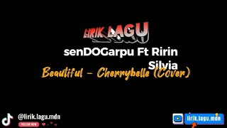 senDOGarpu Ft Ririn Silvia - Beautiful Cherrybelle (Cover)