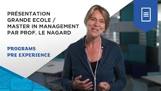 Master in Management (MIM) - Grande Ecole : Présentation par Prof. Le Nagard | ESSEC Programs