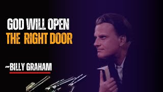 GOD WILL OPEN THE RIGHT DOOR | BEST MOTIVATION SPEECH BY BILLY GRAHAM