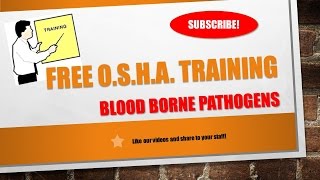 Free Blood Borne Pathogens Training per OSHA Requiremens