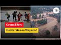 Ground Zero | Death rains on Wayanad