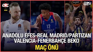 EuroLeague: Valencia - Fenerbahçe Beko / Anadolu Efes - Real Madrid/Partizan / Maç Önü / DİP ÇİZGİ