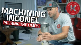 Machining Inconel - Pushing Kremin's CNC Limits