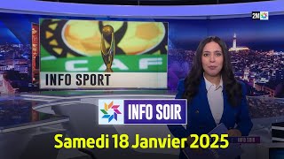 Info Soir : Samedi 18 Janvier 2025