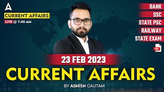 23 February 2023 Current Affairs | Current Affairs Today | Daily Current Affairs | Ashish Gautam