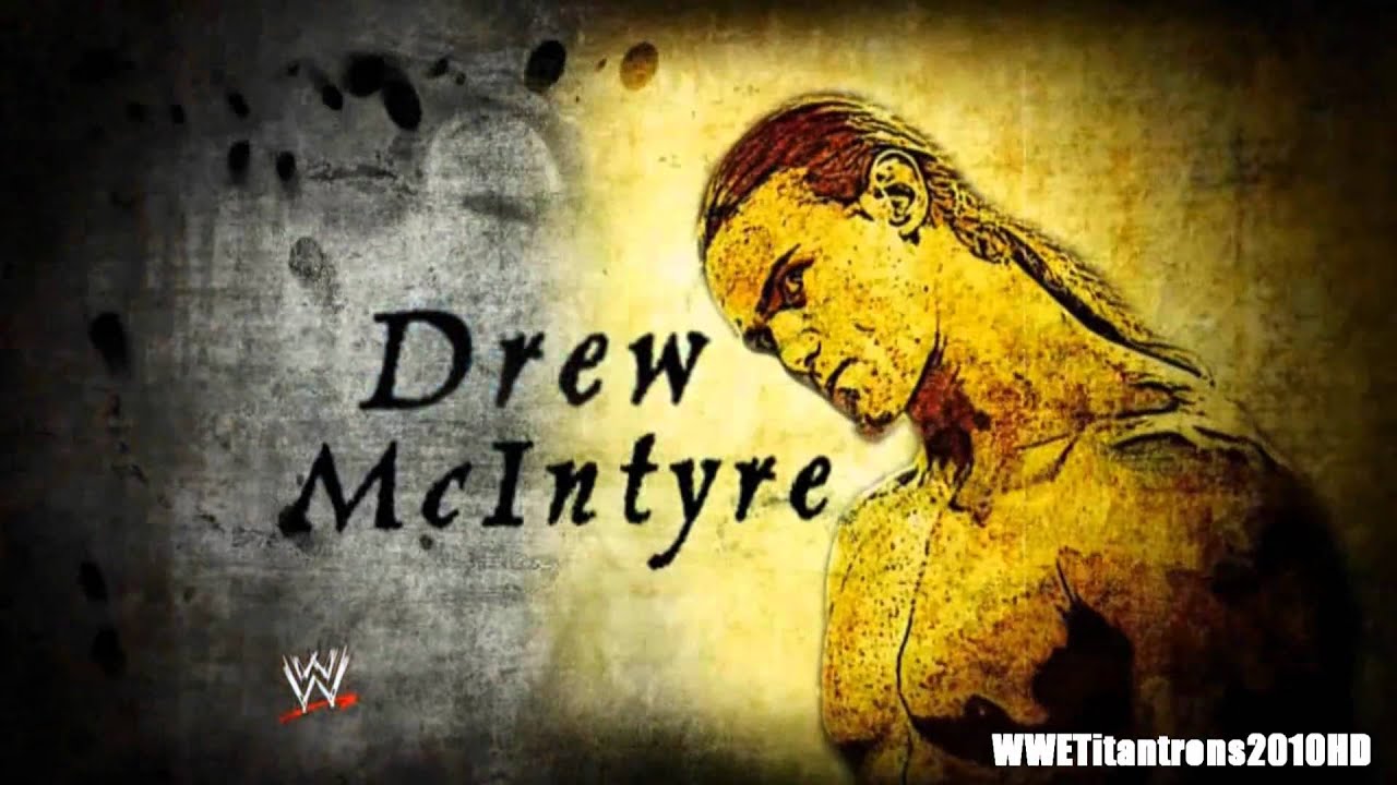 WWE Drew Mcintyre "Broken Dreams" Full/WWE Edit LlCustom Titantronll ...