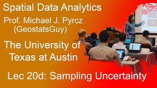 20d Spatial Data Analytics: Sampling Uncertainty