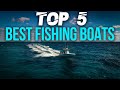 TOP 5 BEST FISHING BOATS UNDER 25 FT!