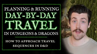 How to run travel in Dungeons and Dragons