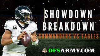 Monday Night Football Showdown Breakdown | Commanders at Eagles | Draftkings and Fanduel DFS Plays