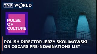 Polish director Jerzy Skolimowski on Oscars pre-nominations list | Pulse of Culture | TVP World