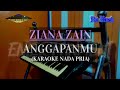 Ziana Zain - Anggapanmu (karaoke nada pria)